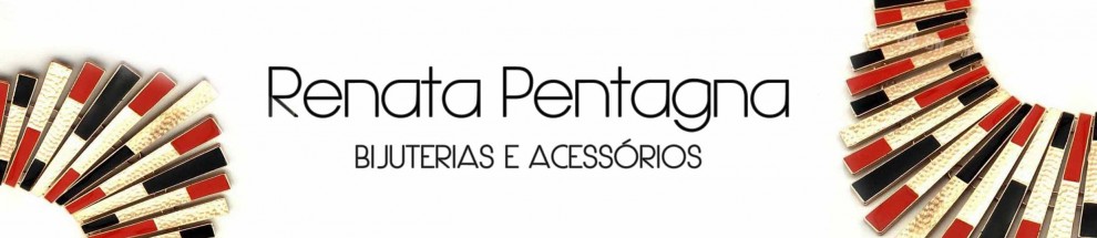 Renata Pentagna - Bijuterias e Acessórios